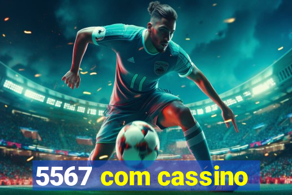 5567 com cassino